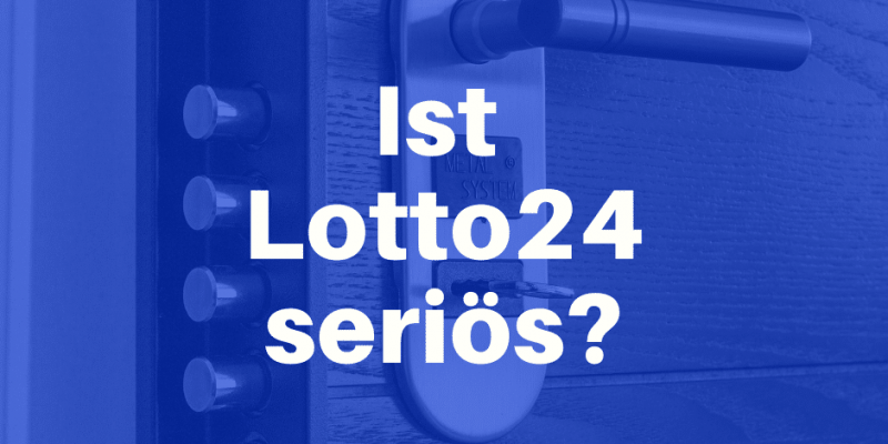 Ist Lotto24 seriös?